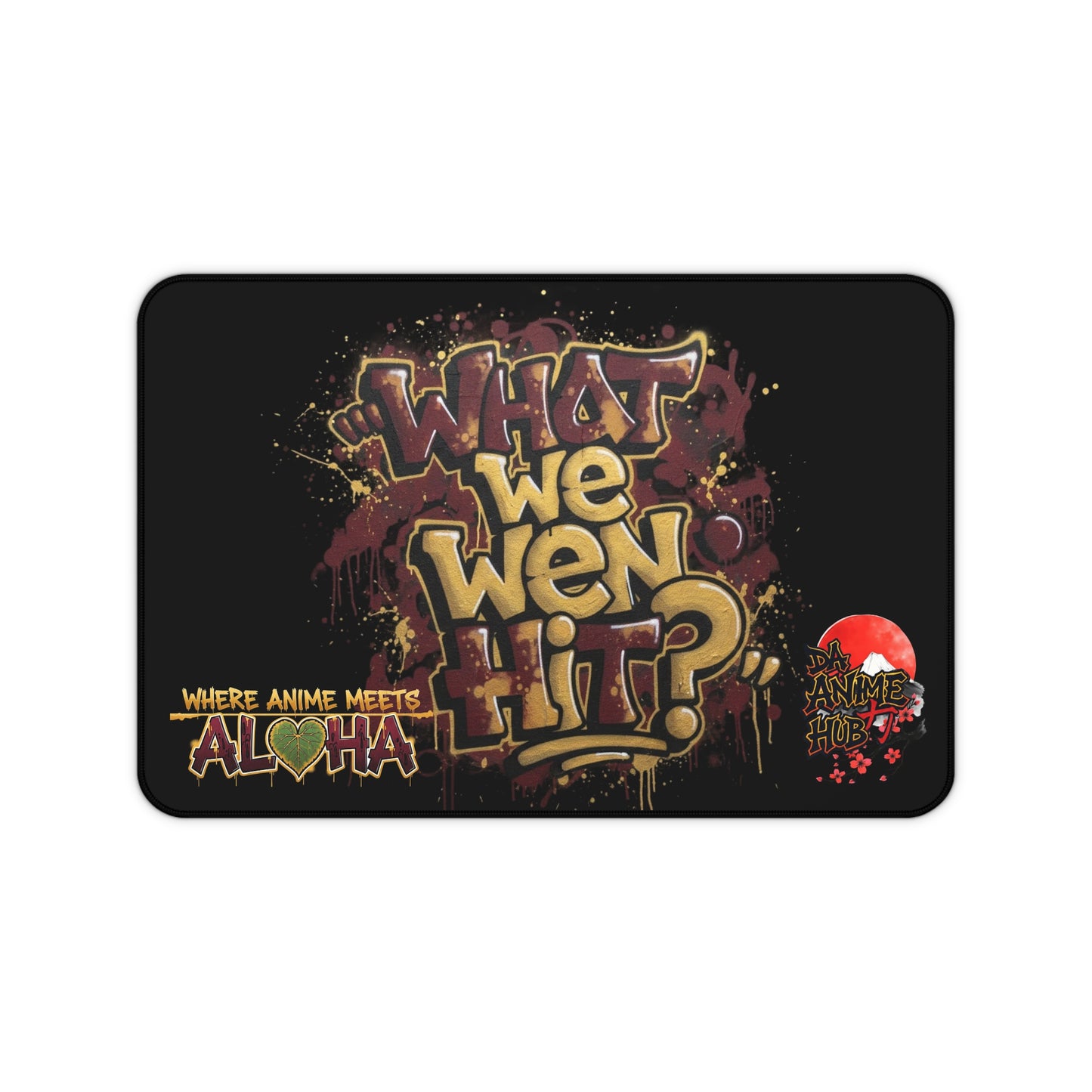 "What We Wen Hit?" Pack Ripz Deskmat